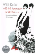 Cover: WILLI KOLLO - ALS ICH JUNG WAR IN BERLIN - Kollo, Marguerite