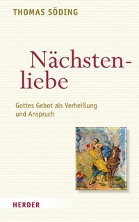 Bild vergrößern Bild: Nächstenliebe - Verlag Herder