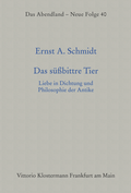 Cover: Das s&uuml;&szlig;bittre Tier - Vittorio Klostermann Verlag