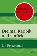 Cover: Dreimal Karibik und zur&uuml;ck - Fischer Taschenbuch
