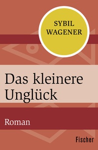 Abbildung von: Das kleinere Unglück - Fischer Taschenbuch
