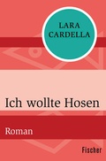 Cover: Ich wollte Hosen - Fischer Taschenbuch