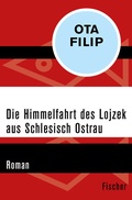 Cover: Die Himmelfahrt des Lojzek aus Schlesisch Ostrau - Fischer Taschenbuch