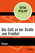 Cover: Das Caf&eacute; an der Stra&szlig;e zum Friedhof - Fischer Taschenbuch