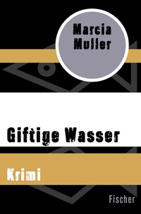 Abbildung von: Giftige Wasser - Fischer Taschenbuch