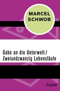 Cover: Gabe an die Unterwelt / Zweiundzwanzig Lebensl&auml;ufe - Fischer Taschenbuch