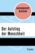 Cover: Der Aufstieg der Menschheit - Fischer Taschenbuch