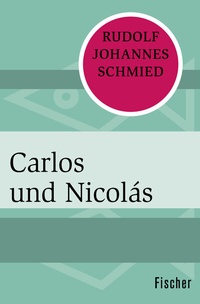 Abbildung von: Carlos und Nicolás - Fischer Taschenbuch