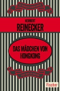 Cover: Das M&auml;dchen von Hongkong - Fischer Taschenbuch