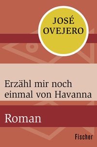 Abbildung von: Erzähl mir noch einmal von Havanna - Fischer Taschenbuch