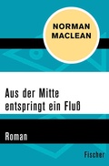 Cover: Aus der Mitte entspringt ein Fluss - Fischer Taschenbuch