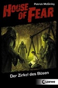 Cover: House of Fear 1 - Der Zirkel des B&ouml;sen - Loewe