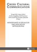 Cover: Wendepunkte in der Kultur und Geschichte Mitteleuropas - Peter Lang Verlag