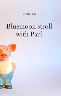 Enlarge image Cover: Bluemoon stroll with Paul - Books on Demand