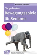 Cover: Die 50 besten Bewegungsspiele f&uuml;r Senioren - Don Bosco Medien