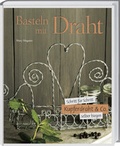 Cover: Basteln mit Draht - Landwirtschaftsverlag
