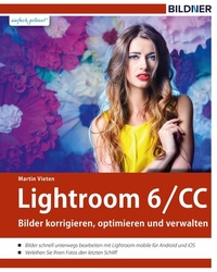 Abbildung von: Lightroom 6 und CC - BILDNER Verlag