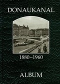 Cover: Donaukanal 1880-1960 - ALBUM Verlag