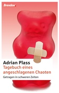 Cover: Tagebuch eines angeschlagenen Chaoten - Brendow