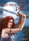 Cover: Der mondhelle Pfad - Verlag Rockstuhl