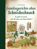 Cover: Gem&uuml;segerichte ohne Schnickschnack - Edition XXL