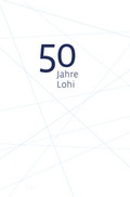 Cover: 50 Jahre Lohnsteuerhilfe Bayern e.V. - August Dreesbach Verlag