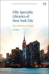 Abbildung von: 50 Specialty Libraries of New York City - Chandos Publishing (Oxford) Ltd