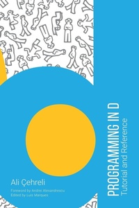 Enlarge image Cover: Programming in D - Ali Cehreli