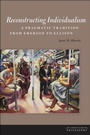 Cover: Reconstructing Individualism - American Literatures Initiative