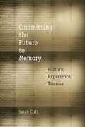 Cover: Committing the Future to Memory - Modern Language Initiative