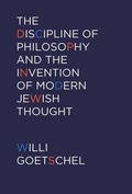 Cover: The Discipline of Philosophy and the Invention of Modern Jewish Thought - Fordham University Press