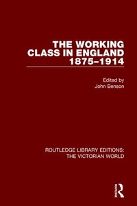 Enlarge image Cover: The Working Class in England 1875-1914 - Routledge