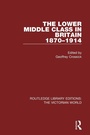 Cover: The Lower Middle Class in Britain 1870-1914 - Routledge