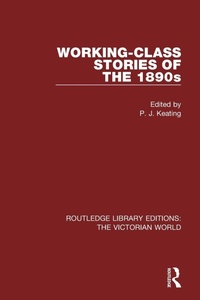 Enlarge image Cover: Working-class Stories of the 1890s - Routledge