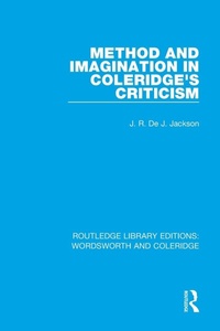 Enlarge image Cover: Method and Imagination in Coleridge's Criticism - Routledge