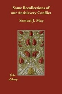 Abbildung von: Some Recollections of our Antislavery Conflict - Echo Library