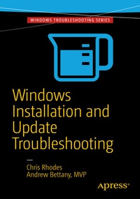 Enlarge image Cover: Windows Installation and Update Troubleshooting - APress