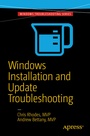 Cover: Windows Installation and Update Troubleshooting - APress