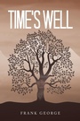 Cover: Time's Well - AUTHORHOUSE