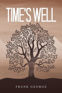 Enlarge image Cover: Time's Well - AUTHORHOUSE