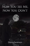 Cover: Now You See Me, Now You Don't - Xlibris