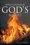 Cover: Who Changed God's Name? - WestBow Press