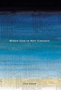 Cover: When God Is Not Enough - WestBow Press