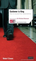 Cover: Customer Is King: How to Exceed Their Expectations - Virgin Books