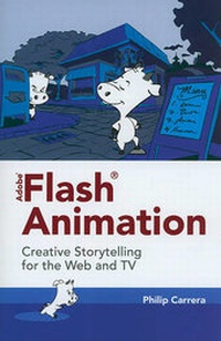 Abbildung von: Adobe Flash Animation: Creative Storytelling for Web and TV - Jones and Bartlett Publishers, Inc