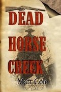 Cover: Dead Horse Creek - Whiskey Creek Press