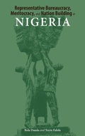 Cover: Representative Bureaucracy, Meritocracy, and Nation Building in Nigeria - Cambria Press