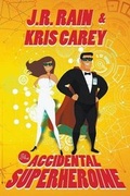 Cover: The Accidental Superheroine - Curiosity Quills Press