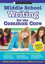 Cover: Middle School Writing for the Common Core - Learning Express Llc