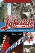Cover: Denver's Lakeside Amusement Park - University Press of Colorado